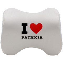 I Love Patricia Head Support Cushion by ilovewhateva