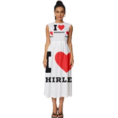 I Love Shirley Sleeveless Round Neck Midi Dress by ilovewhateva