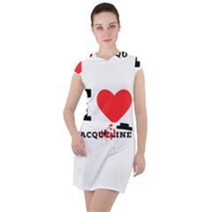 I Love Jacqueline Drawstring Hooded Dress by ilovewhateva