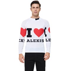 I Love Alexis Men s Long Sleeve Rash Guard by ilovewhateva