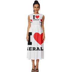 I Love Gerald Sleeveless Round Neck Midi Dress by ilovewhateva