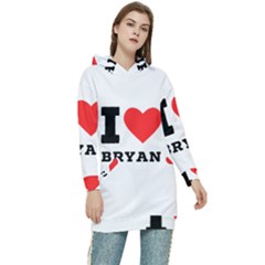 I Love Bryan Women s Long Oversized Pullover Hoodie