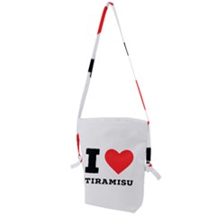 I Love Tiramisu Folding Shoulder Bag by ilovewhateva