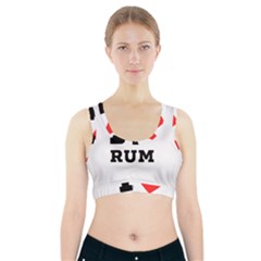 I Love Rum Sports Bra With Pocket by ilovewhateva