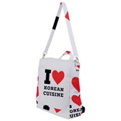 I Love Korean Cuisine Crossbody Backpack by ilovewhateva