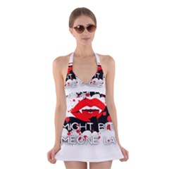 Vampire T- Shirt Feeling Cute Might Bite Someone Later T- Shirt Halter Dress Swimsuit 