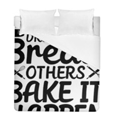 Bread Baking T- Shirt Funny Bread Baking Baker Bake It Happen T- Shirt Duvet Cover Double Side (full/ Double Size) by JamesGoode