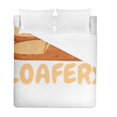 Bread Baking T- Shirt Funny Bread Baking Baker Loafers T- Shirt Duvet Cover Double Side (full/ Double Size) by JamesGoode