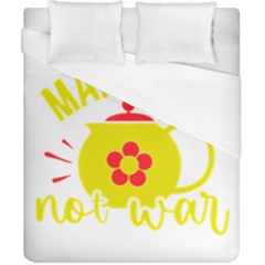 Make Tea Not War  Duvet Cover (california King Size) by ConteMonfrey