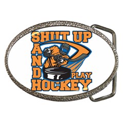 Shut Up And Play Hockey Belt Buckle by MegaSportsFan