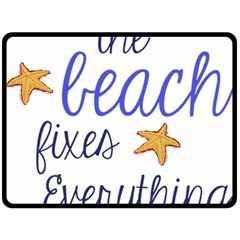 The Beach Fixes Everything Fleece Blanket (large)  by OneStopGiftShop