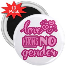 Love Knows No Gender 3  Magnets (10 Pack)  by Valentinaart