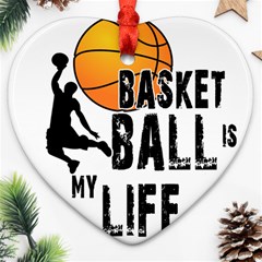 Basketball Is My Life Ornament (heart) by Valentinaart