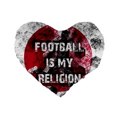 Football Is My Religion Standard 16  Premium Heart Shape Cushions