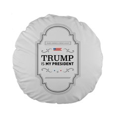 Trump Is My President Maga Label Beer Style Vintage Standard 15  Premium Flano Round Cushions by snek