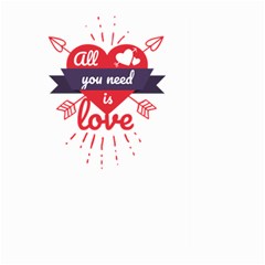 All You Need Is Love Large Garden Flag (two Sides) by DinzDas