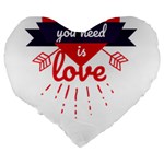 all you need is love Large 19  Premium Flano Heart Shape Cushions Back