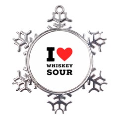 I Love Whiskey Sour Metal Large Snowflake Ornament