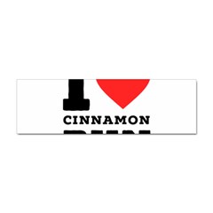 I Love Cinnamon Bun Sticker (bumper) by ilovewhateva