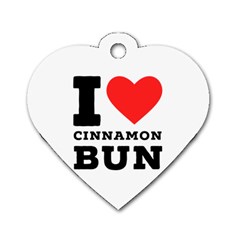 I Love Cinnamon Bun Dog Tag Heart (two Sides) by ilovewhateva