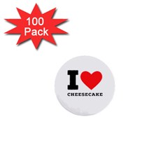 I Love Cheesecake 1  Mini Buttons (100 Pack)  by ilovewhateva