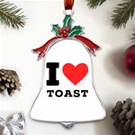 I love toast Metal Holly Leaf Bell Ornament Front