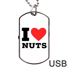 I Love Nuts Dog Tag Usb Flash (one Side) by ilovewhateva