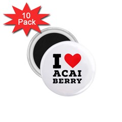 I Love Acai Berry 1 75  Magnets (10 Pack)  by ilovewhateva