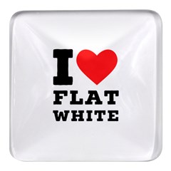 I Love Flat White Square Glass Fridge Magnet (4 Pack) by ilovewhateva