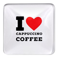 I Love Cappuccino Coffee Square Glass Fridge Magnet (4 Pack) by ilovewhateva