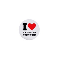 I Love American Coffee 1  Mini Buttons by ilovewhateva