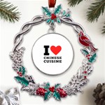 I love Chinese cuisine Metal X mas Wreath Holly leaf Ornament Front