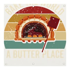 Bread Baking T- Shirt Funny Bread Baking Baker Bake The World A Butter Place T- Shirt (1) Banner And Sign 3  X 3  by JamesGoode