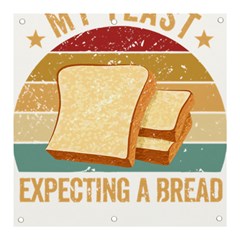 Bread Baking T- Shirt Funny Bread Baking Baker My Yeast Expecting A Bread T- Shirt Banner And Sign 3  X 3  by JamesGoode